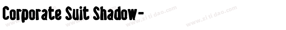 Corporate Suit Shadow字体转换